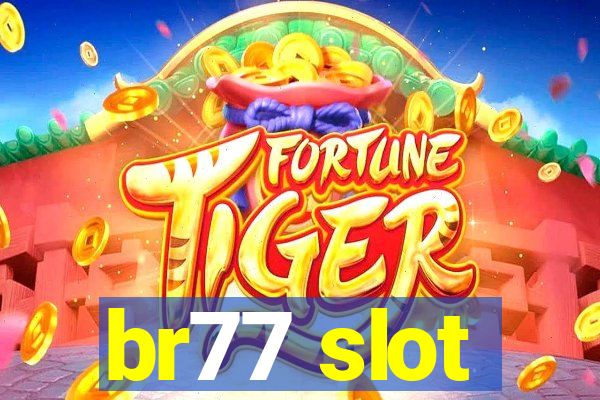 br77 slot